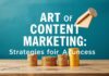 The Art of Content Marketing: Strategies for Success The Art of Content Marketing: Strategies for Achieving Success