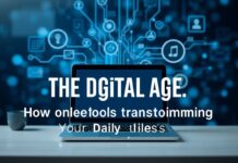 The Digital Age: How Online Tools Are Transforming Our Daily Lives The Digital Age: How Online Tools Are Transforming Our Daily Lives