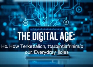 The Digital Age: How Technology is Reshaping Our Daily Lives The Digital Age: How Technology is Transforming Our Everyday Lives