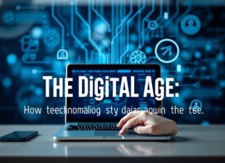 The Digital Age: How Technology is Shaping Our Daily Lives The Digital Age: How Technology is Shaping Our Daily Lives