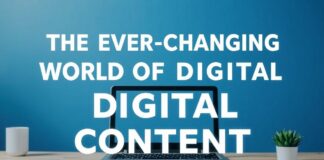 The Ever-Evolving World of Digital Content: Trends and Tools The Ever-Changing World of Digital Content: Trends and Tools