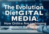 The Evolution of Digital Media: How Online Platforms Are Shaping Modern Education The Evolution of Digital Media: How Online Platforms Are Shaping Modern Education