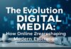The Evolution of Digital Media: How Online Platforms Are Shaping Modern Education The Evolution of Digital Media: How Online Platforms Are Shaping Modern Education