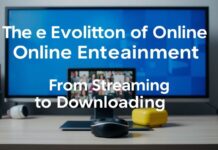 The Evolution of Online Entertainment: From Streaming to Downloading The Evolution of Online Entertainment: From Streaming to Downloading