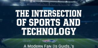 The Intersection of Sports and Technology: A Modern Fan’s Guide The Intersection of Sports and Technology: A Modern Fan's Guide
