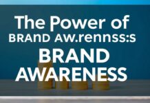 The Power of Brand Awareness: Strategies to Elevate Your Presence The Power of Brand Awareness: Strategies to Boost Your Visibility