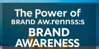 The Power of Brand Awareness: Strategies to Elevate Your Presence The Power of Brand Awareness: Strategies to Boost Your Visibility