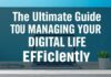 The Ultimate Guide to Managing Your Digital Life Efficiently The Ultimate Guide to Managing Your Digital Life Efficiently