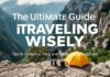 The Ultimate Guide to Traveling Smart: Tips and Tricks for the Modern Explorer The Ultimate Guide to Traveling Wisely: Tips and Tricks for the Contemporary Adventurer