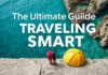 The Ultimate Guide to Traveling Smart: Tips and Tricks for the Modern Explorer The Ultimate Guide to Traveling Smart: Tips and Tricks for the Modern Explorer